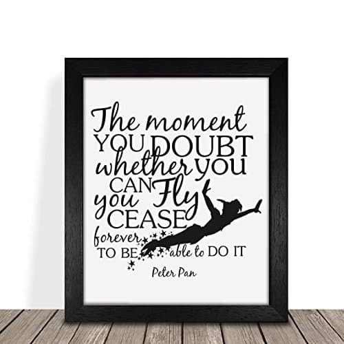 Peter Pan Gift FRAMED Print The Moment You Doubt Whether You Can Fly Quote 9 x 12 Inch Approx Great Gift For Peter Pan Lovers