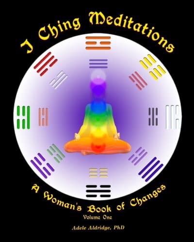 I Ching Meditations: A Woman's Book of Changes