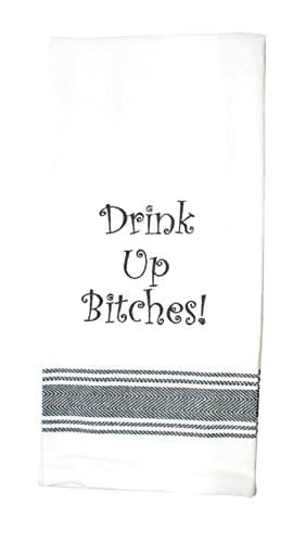 Wild Hard Designs Drink Up Bitches Kitchen Towel
