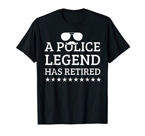 A Police Legend Has Retired TShirt