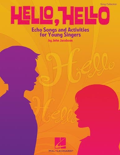 Hello, Hello: Echo Songs and Activities for Young Singers