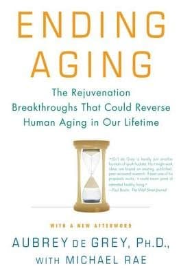 Ending Aging( The Rejuvenation Breakthroughs That Could Reverse Human Aging in Our Lifetime)[ENDING AGING][Paperback]
