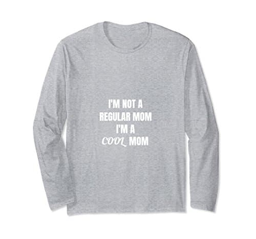 Unisex am not a regular mom I am a cool mom Long Sleeve T Shirt Small Heather Grey