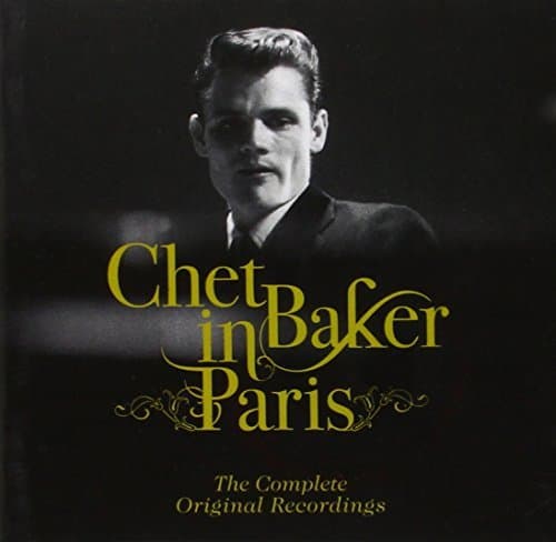 Chet Baker in Paris - Complete Original Recordings (2CD) by Chet Baker (1999-07-26)