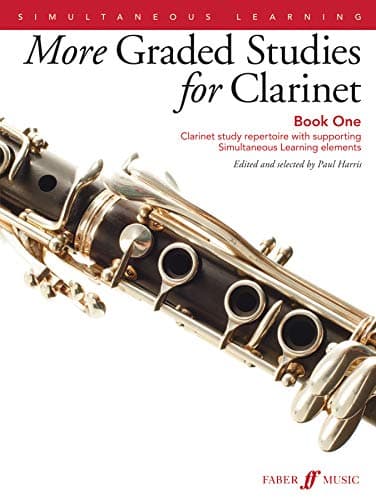More Graded Studies for Clarinet Book 1: Clarinet Study Repertoire with Supporting Simultaneous Learning Elements