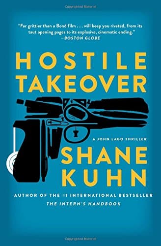 Hostile Takeover: A John Lago Thriller Paperback – 21 Jun 2016
