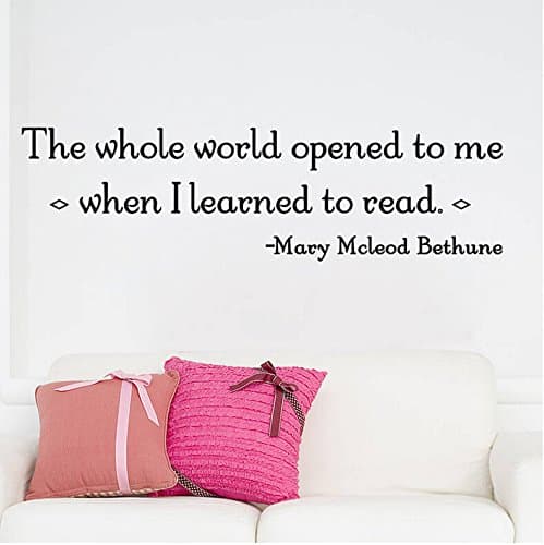 The Whole World Opened to Me When I Learned to Read By Mary Mcleod Bethune Quote Wall Decal for Library Bedroom Study Room Home Decor
