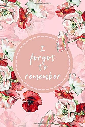 I Forgot to Remember: 4x6 Small Internet Password Logbook Organizer with Tabs | Flower Pink Design