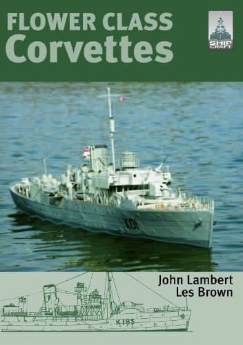 Flower Class Corvettes (ShipCraft)