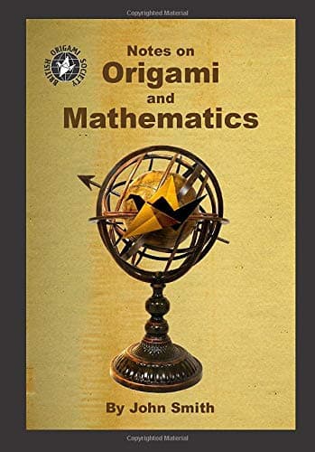 Notes on origami and mathematics Paperback – May 27, 2015