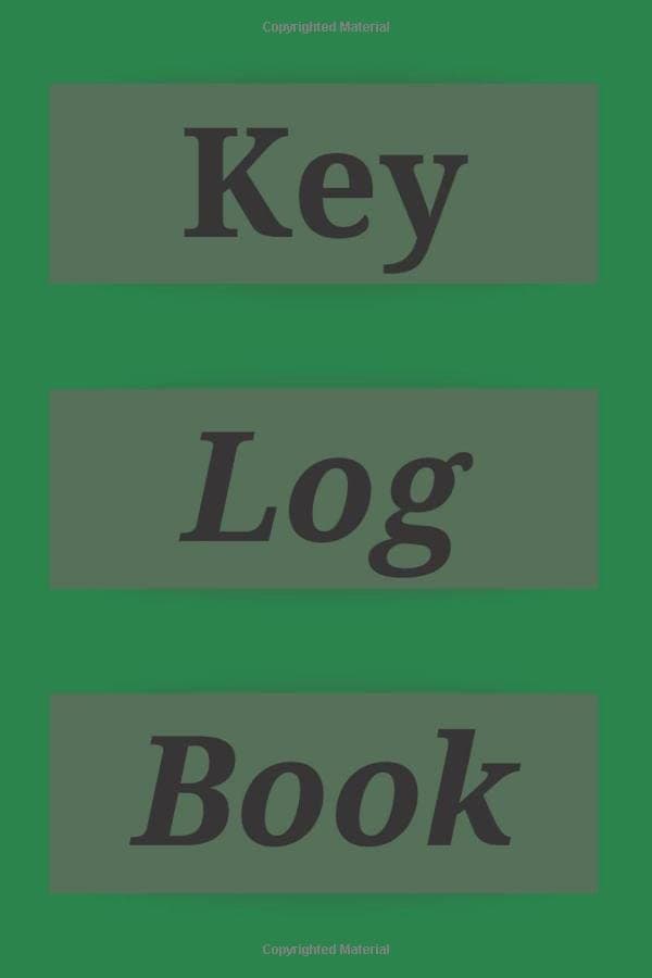 Key Log Book: Key Control Log: Key Control System, Key Log In and Log Out Sheet, Key Inventory Sheet, Key Registry Log.