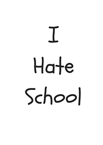 I hate School Paperback – 29 July 2018