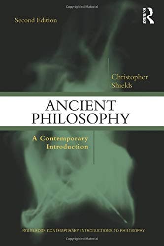 Christopher ShieldsAncient Philosophy (Routledge Contemporary Introductions to Philosophy)