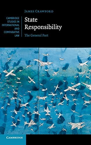 State Responsibility: The General Part (Cambridge Studies in International and Comparative Law, Series Number 100)