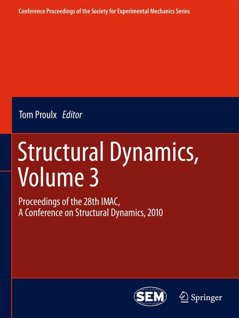 Structural Dynamics, Volume 3: Proceedings of the 28th IMAC, A Conference on Structural Dynamics, 2010: 12 (Conference Proceedings of the Society for Experimental Mechanics Series)