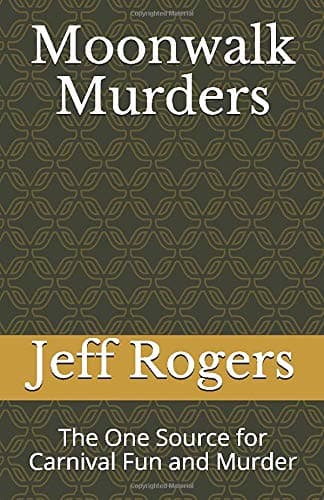 Moonwalk Murders: The One Source for Carnival Fun and Murder