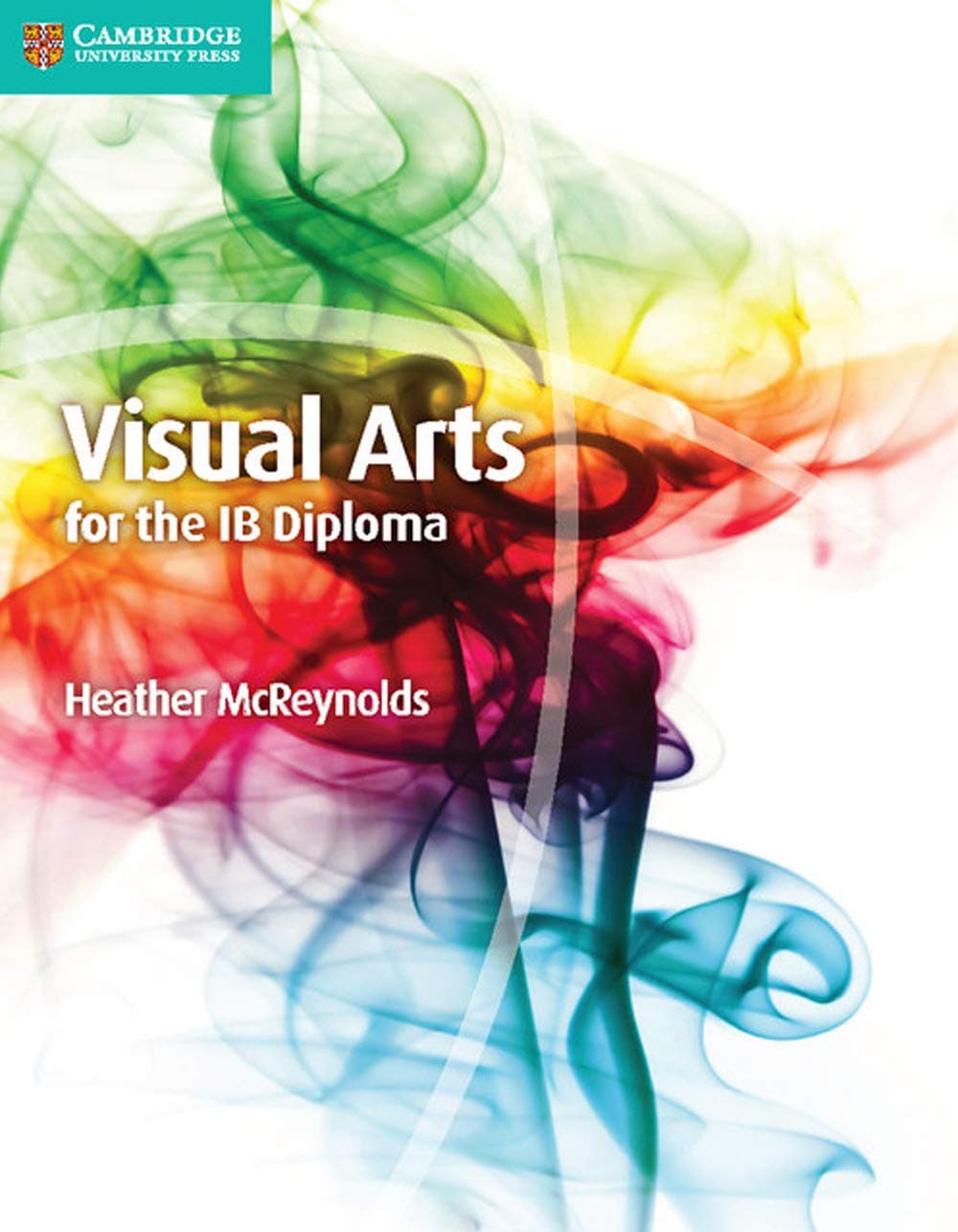 Visual Arts for the IB Diploma Coursebook New Edition
