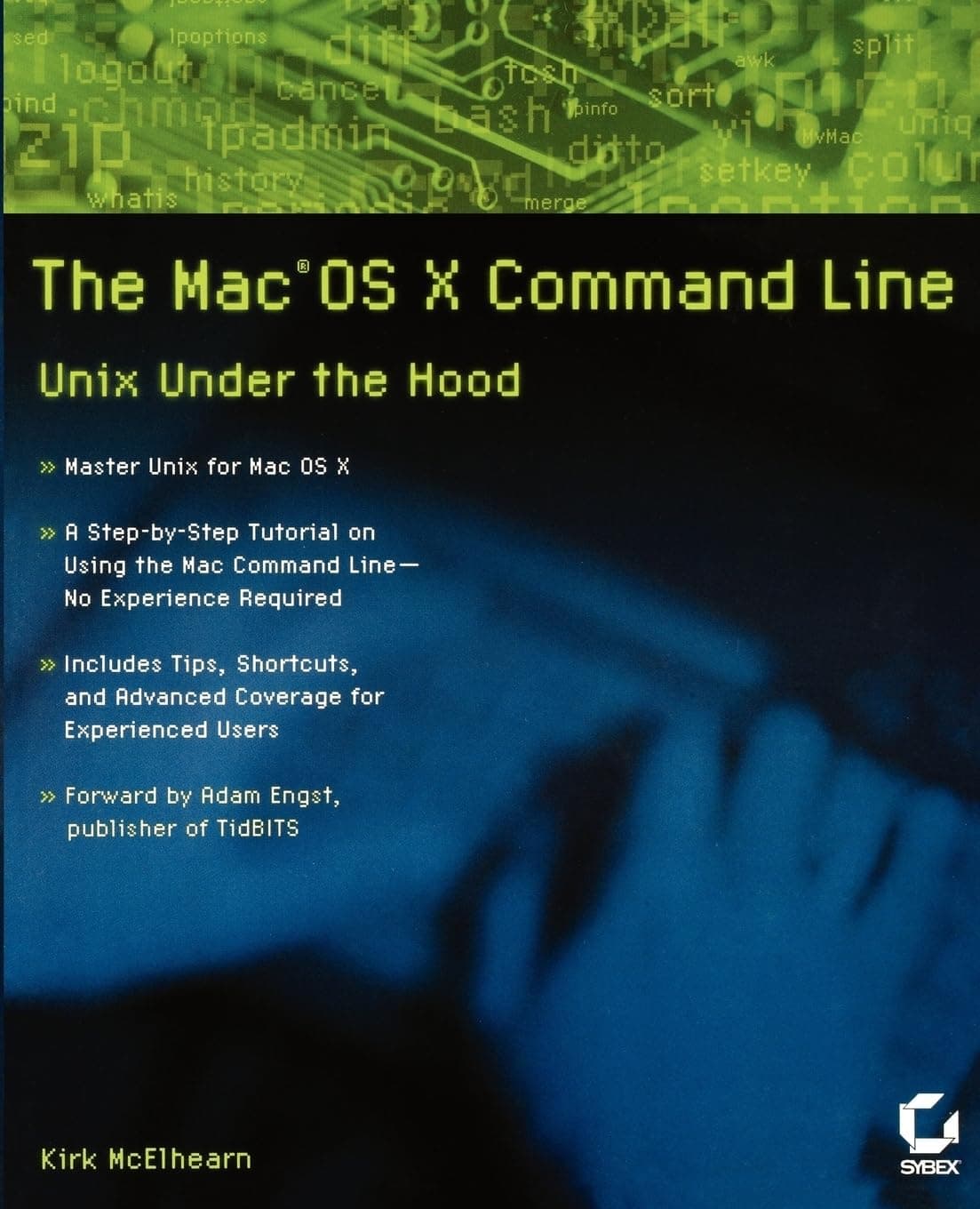 The Mac OS X Command Line: Unix Under the Hood