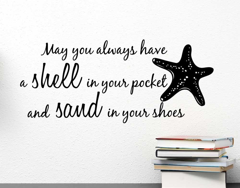Wall Decal May You Always Have a Shell in Your Pocket and Sand in Your Shoes Starfish Ocean Inspired Cute Wall Vinyl Art Quote Inspirational Saying Sticker Stencil