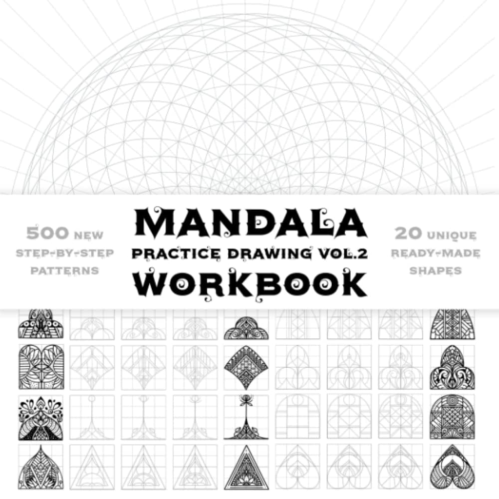 Mandala Practice Drawing Workbook Vol.2: 500 New Step-by-Step Mandala patterns. Mandala Practice Sheets pages. Ornaments Practice Pad. Mandala Tracing Book. Mandala Art Drawing Template Sketchbook Paperback – 15 May 2023