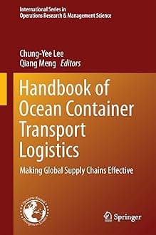 Handbook of Ocean Container Transport Logistics: Making Global Supply Chains Effective: 220 (International Series in Operations Research & Management Science, 220) Hardcover – 2 Jan. 2015