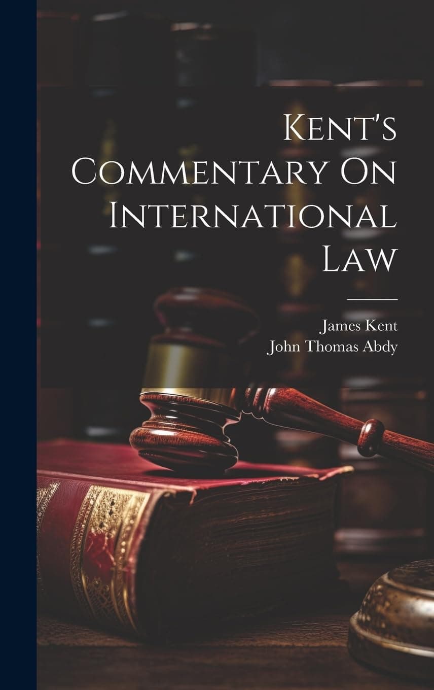 Kent's Commentary On International Law