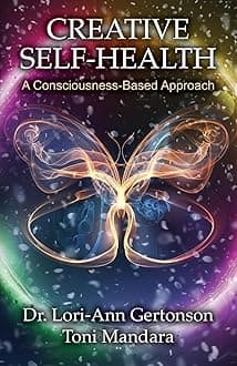 Creative Self-Health: A Consciousness-Based Approach Paperback – Import, 25 July 2019