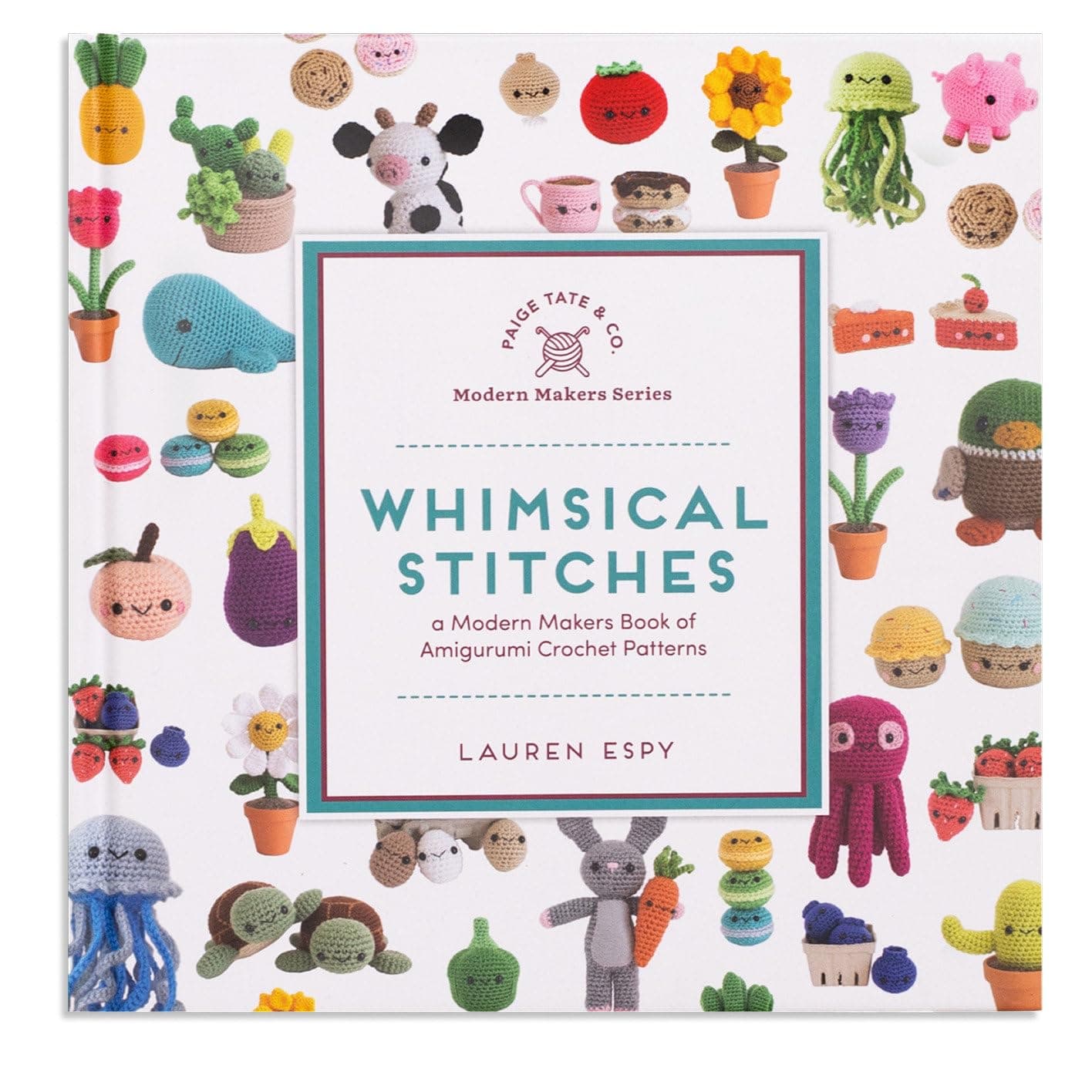 Whimsical Stitches: A Modern Makers Book of Amigurumi Crochet Patterns