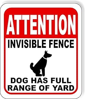 Attention Invisible Fence Dogs Sign - Dog Has Full Range of Yard, Warning Sig...