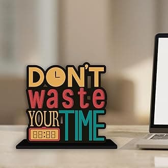 Artvibes Wooden Idols and Figurine Don't Waste Your Time Motivational Quotes Table Decoration for Office Desk | Home Decor Item | Living Room | Modern Art Wood Showpiece Gift Item (SP_1145)
