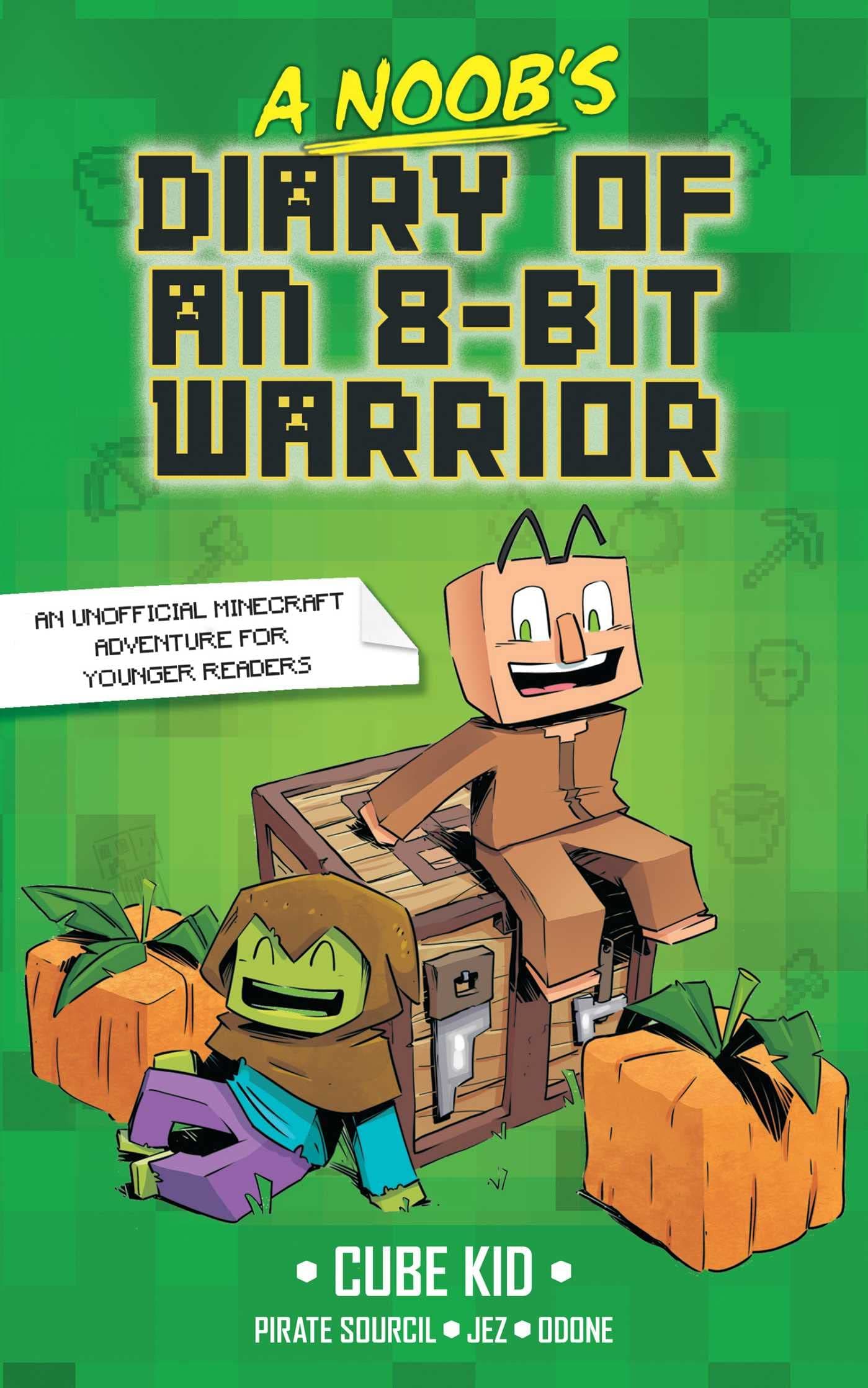 A Noob's Diary of an 8-Bit Warrior (Book 1)