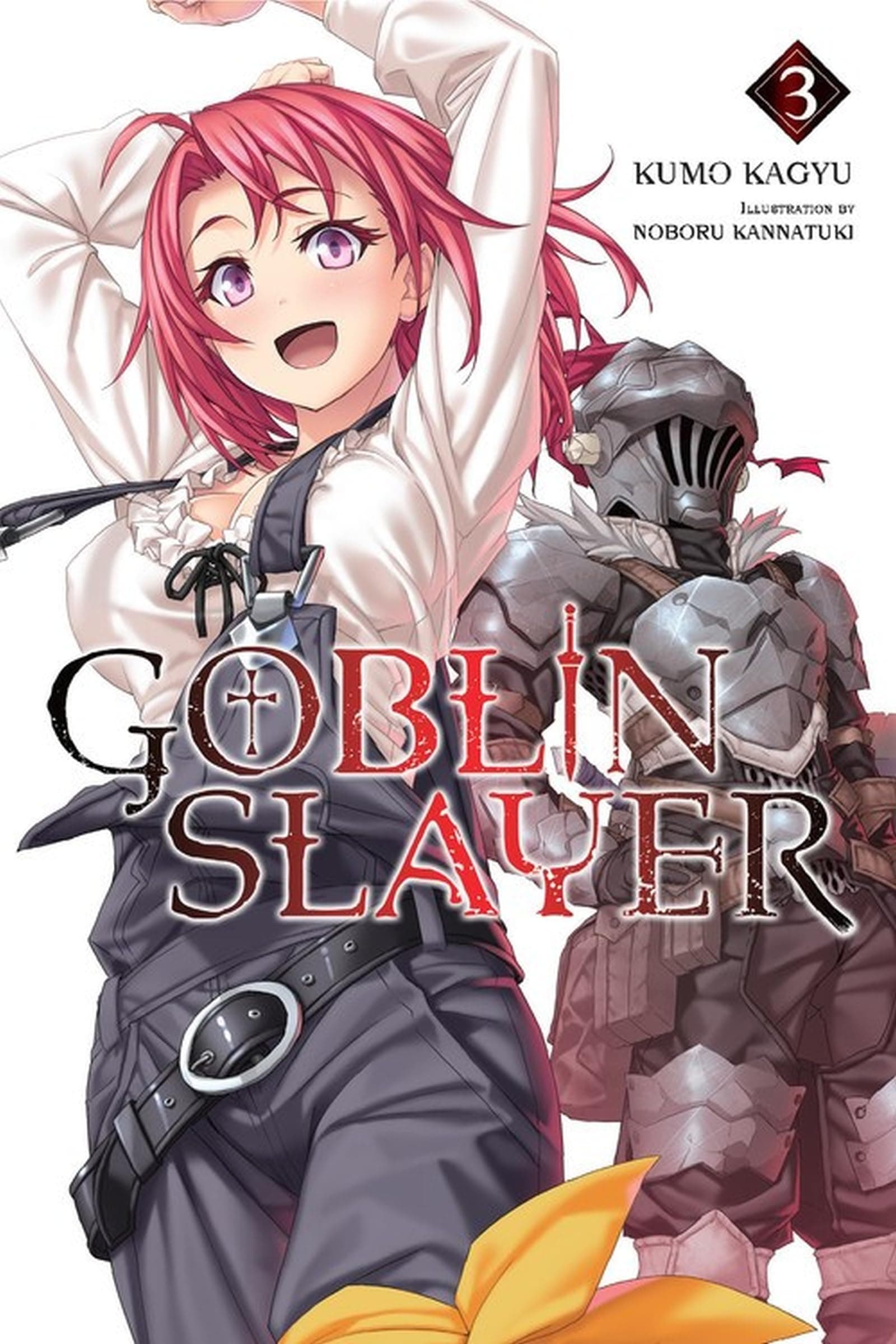 Goblin Slayer, Vol. 3 (light novel) (Volume 3)