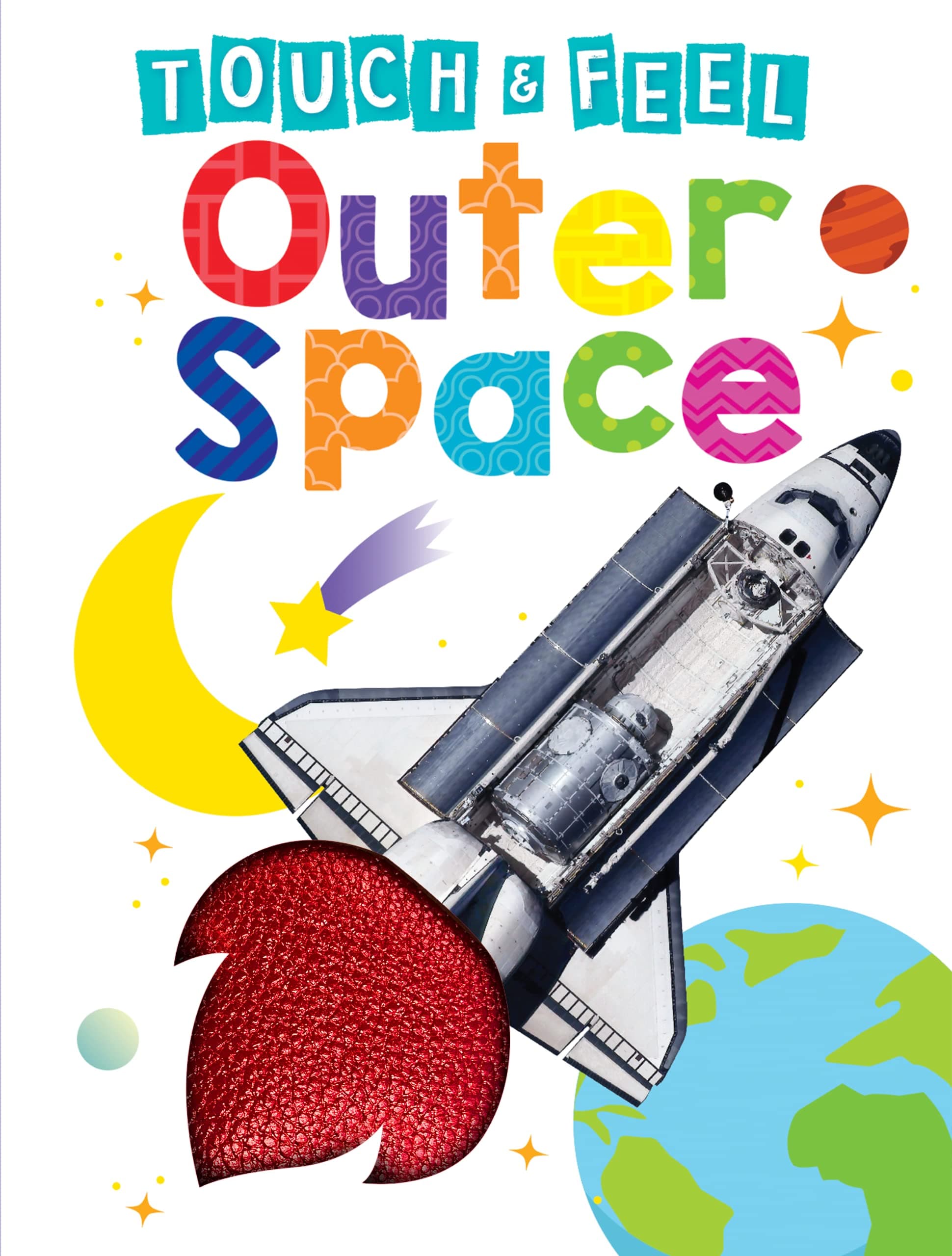 - Outer Space - Children's Touch and Feel Board Book - Sensory Board Book (Touch & Feel Sensory Board Books for Baby & Toddler Time)