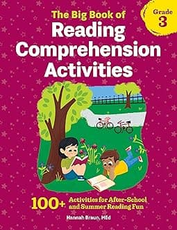 The Big Book of Reading Comprehension Activities, Grade 3: 100+ Activities for After-School and Summer Fun