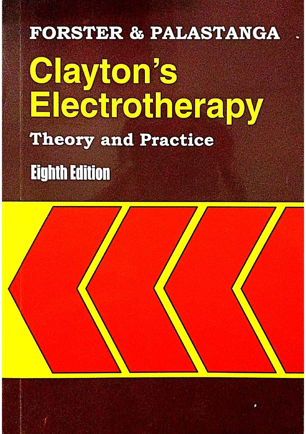 Claytons Electrotherapy Theory And Practice 8Ed (Pb 2005)