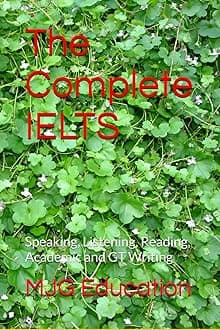 The Complete IELTS: Speaking, Listening, Reading, Academic and GT Writing
