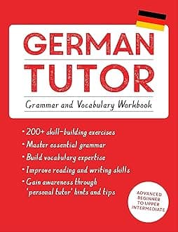 German Tutor: Grammar and Vocabulary Workbook (Learn German with Teach Yourself): Advanced beginner to upper intermediate course