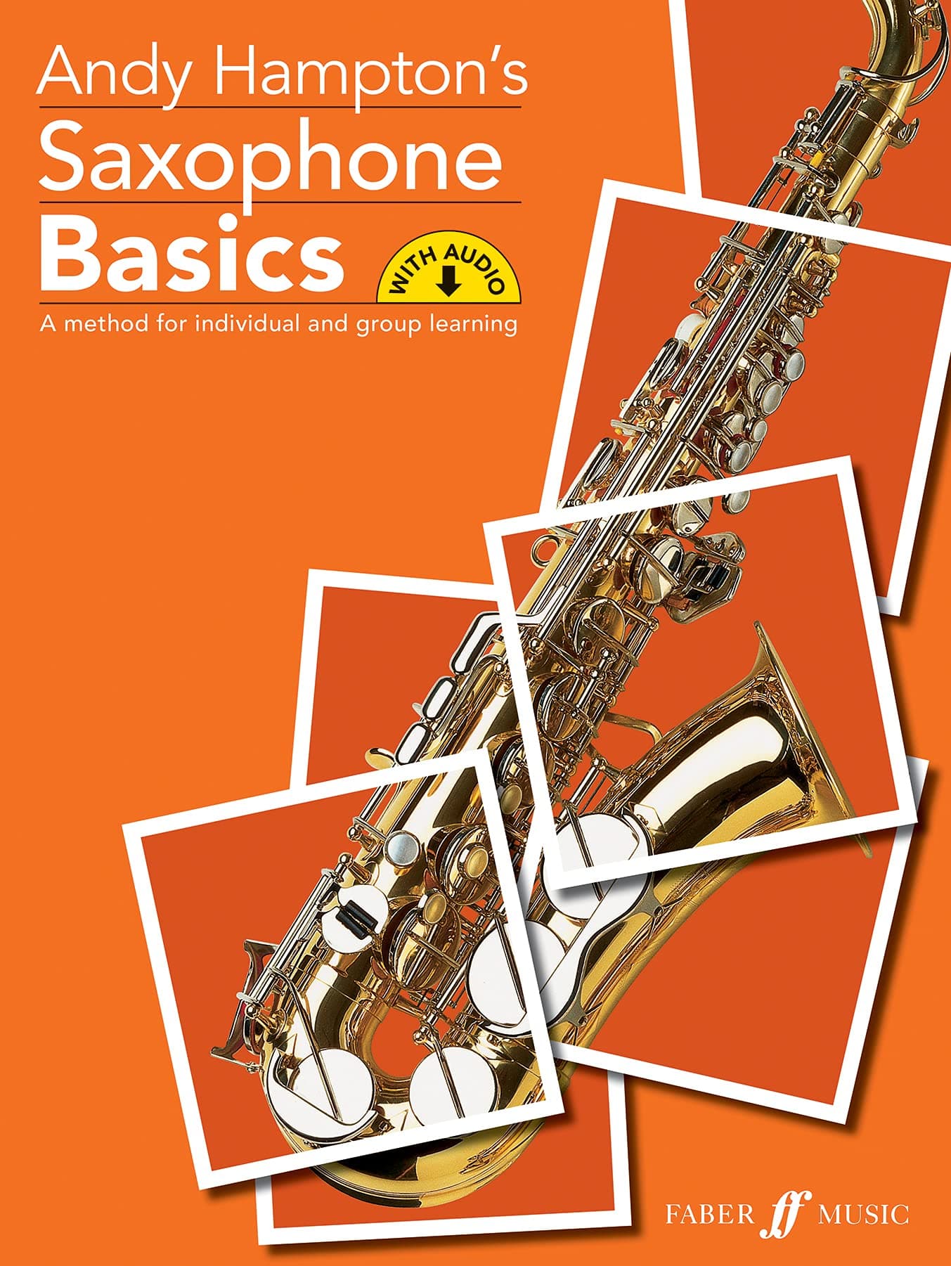 Saxophone Basics Pupil's book: A Method for Individual and Group Learning